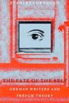 The Fate of the Self: German Writers and French Theory