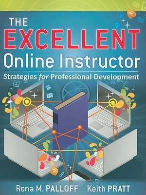 The Excellent Online Instructor: Strategies for Professional Development (Paperback)