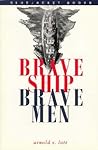 Brave Ship, Brave Men (Bluejacket Books)