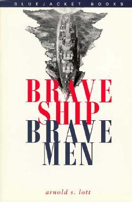Brave Ship, Brave Men (Bluejacket Books)