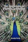The Confession of Piers Gaveston by Brandy Purdy