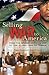 Selling War to America: From the Spanish American War to the Global War on Terror (Praeger Security International)
