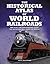 The Historical Atlas of World Railroads: 400 Maps and Photographs Chart the Networks that Span the World