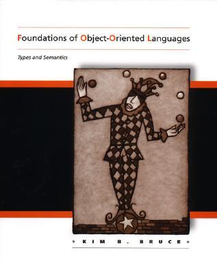 Foundations of Object-Oriented Languages: Types and Semantics (Hardcover)