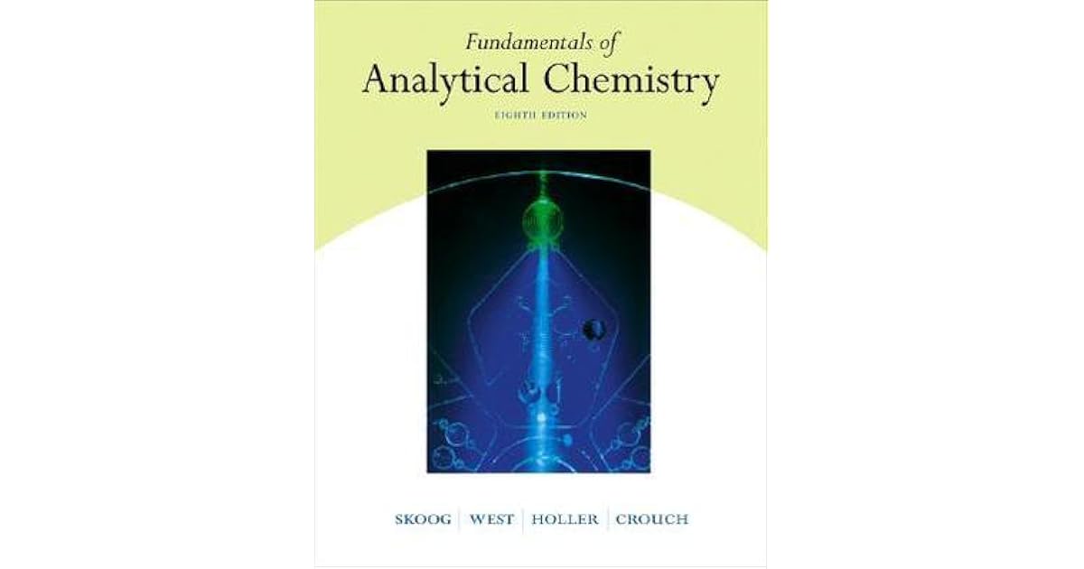 Fundamentals of Analytical Chemistry by Douglas A. Skoog
