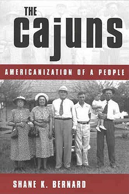 The Cajuns: Americanization of a People (Paperback)