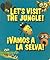 Let's Visit the Jungle! ¡Vamos a la selva!