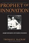Prophet of Innovation by Thomas K. McCraw