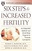 Six Steps to Increased Fertility: An Integrated Medical and Mind/Body Program to Promote Conception