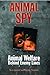 Animal Spy: Animal Welfare ...