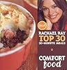 Comfort Food: Rachael Ray Top 30 30-Minute Meals
