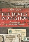 The Devil's Workshop: A Memoir of the Nazi Counterfeiting Operation