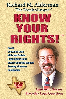 KNOW YOUR RIGHTS 8ED:ANSWERS TO TEXANS: Answers to Texans' Everyday Legal Questions (Paperback)