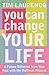 You Can Change Your Life : A Future Different from Your Past With the Hoffman Process