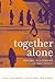Together Alone: Personal Relationships in Public Places