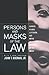 Persons and Masks of the Law by John T. Noonan Jr.