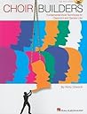Choir Builders Fundamental Vocal Techniques for Classroom and General Use Book with Online Audio by Rollo Dilworth | Choral Warm-Ups and Exercises for Choirs and Music Educators