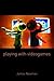 Playing with Videogames