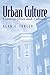 Urban Culture by Alan C. Turley