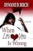 When Loving You Is Wrong