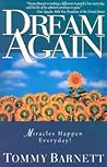 Dream Again: Miracles Happen Every Day! Dream Again: Miracles Happen Every Day!
