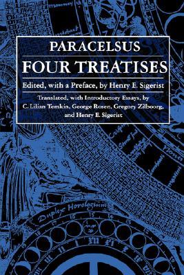 Four Treatises of Theophrastus Von Hohenheim Called Paracelsus (Paperback)