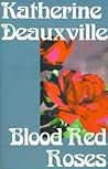 Blood Red Roses Blood Red Roses