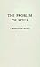 The Problem of Style