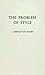 The Problem of Style