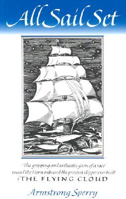 All Sail Set: A Romance of the Flying Cloud (Paperback)