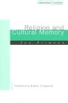 Religion and Cultural Memory (Cultural Memory in the Present) Religion and Cultural Memory (Cultural Memory in the Present)