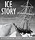 Ice Story: Shackleton's Los...