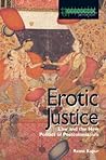 Erotic Justice: Law and the New Politics of Postcolonialism