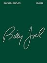 Billy Joel Complete Volume 2 | Piano, Vocal, Guitar Songbook for Intermediate Players | Pop Rock Guitar Book with Chords and Lyrics | Guitar Chord Book for Adults and Music Learners