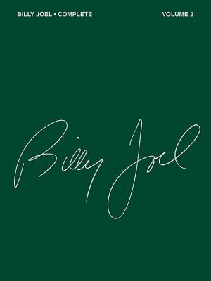 Billy Joel Complete Volume 2 | Piano, Vocal, Guitar Songbook for Intermediate Players | Pop Rock Guitar Book with Chords and Lyrics | Guitar Chord Book for Adults and Music Learners (Paperback)