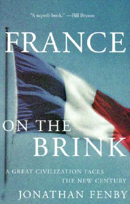 France On the Brink: A Great Civilization Faces a New Century (Paperback)