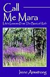 Call Me Mara: Life's Lessons from the Book of Ruth Call Me Mara: Life's Lessons from the Book of Ruth