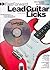 Fast Forward - Lead Guitar Licks: Essential Riffs & Licks You Can Learn Today! (Fast Forward (Music Sales))