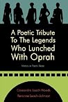 A Poetic Tribute to the Legends Who Lunched with Oprah: History in Poetic Verse
