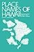 Place Names of Hawaii: Revi...