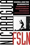 Cinema and the Sandinistas: Filmmaking in Revolutionary Nicaragua (Texas Film and Media Studies Series)