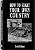 How to Start Your Own Country by Erwin S. Strauss