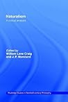Naturalism (Routledge Studies in Twentieth Century Philosophy)