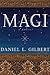 Magi by Daniel L. Gilbert Magi by Daniel L. Gilbert
