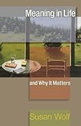 Meaning in Life and Why It Matters