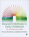 Research Methods in Early Childhood by Penny Mukherji