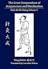 The Great Compendium of Acupuncture and Moxibustion Vol. V by Jizhou Yang