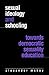 Sexual Ideology and Schooling: Towards Democratic Sexuality Education