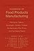 Handbook of Food Products Manufacturing, Volume 1: Principles, Bakery, Beverages, Cereals, Cheese, Confectionary, Fats, Fruits, and Functional Foods