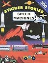 Speed Machines: Sticker Stories Bind-Ups